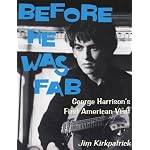 Before He Was Fab : George Harrison's First American Visit book cover