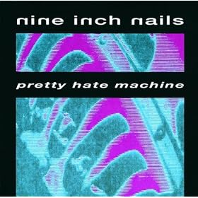 Pretty Hate Machine