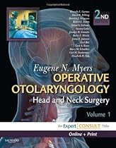 Operative Otolaryngology: Head and Neck Surgery: Expert Consult: Online, Print and Video, 2-Volume Set, 2e Operative Otolaryngology: Head and Neck Surgery: Expert Consult: Online, Print and Video, 2-Volume Set, 2e