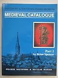 Salisbury Museum medieval catalogue. Pt.2, Pilgrim souvenirs and secular badges
