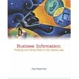 Business Information: Finding and Using Data in the Digital Age by Jay L. Zagorsky and Jay Zagorsky