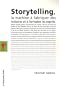 Storytelling : La machine � fabriquer des histoires et � formater les esprits