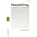 Storytelling : La machine � fabriquer des histoires et � formater les esprits