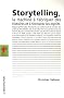 Storytelling : La machine � fabriquer des histoires et � formater les esprits
