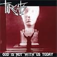 God Is Not W/Us Today
