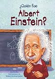 Quien Fue Albert Einstein = Who Was Albert Einstein?[SPA-QUIEN FUE ALBERT EINSTEIN][Spanish Edition][Paperback]