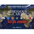Le dessous des cartes : Atlas junior