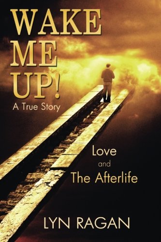 Wake Me Up!: Love and The Afterlife