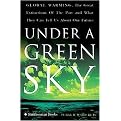 Under a Green Sky (Global Warming, the Mass Extinctions of the Past, and What They Can Tell Us About Our Future) (Hardcover)