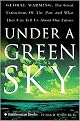 Under a Green Sky (Global Warming, the Mass Extinctions of the Past, and What They Can Tell Us About Our Future) (Hardcover)