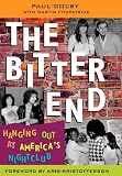 The Bitter End: Hanging Out at America's Nightclub (0815412061) by Fitzpatrick, Martin