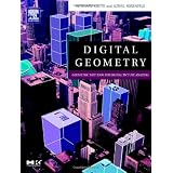 Digital Geometry: Geometric Methods for Digital Picture Analysis (The Morgan Kaufmann Series in Computer Graphics) ~ Reinhard Klette
