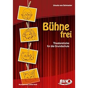 Bühne frei! Theaterstücke für die Grundschule