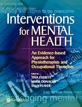 Interventions for Mental Health: An Evidence Based Approach for Physiotherapists and Occupational Therapists
