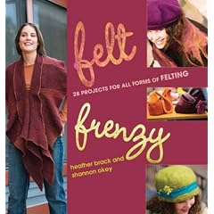 Felt Frenzy: 26 Projects for All Forms of Felting (Taschenbuch)
