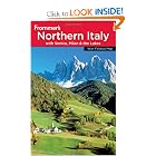 Frommer's Northern Italy: including Venice, Milan and the Lakes (Frommer's Complete) by John Moretti