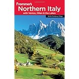 Frommer's Northern Italy: with Venice, Milan and the Lakes (Frommer's Complete Guides)