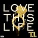 Love This Life [Explicit]