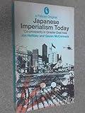 Japanese imperialism today : 'co-prosperity in greater East Asia'