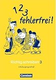 1, 2, 3 - fehlerfrei!: 3. Schuljahr - Arbeitsheft in Schulausgangsschrift: Richtig schreiben 3