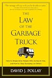 The Law of the Garbage Truck: How to Stop People from Dumping on You