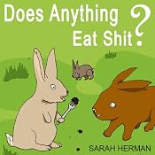 Does Anything Eat Shit?: And 101 Other Crap Questions and Answers | [Sarah Herman]