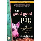 The Good Good Pig: The Extraordinary Life of Christopher Hogwood