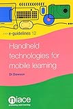 Handheld technologies for mobile learning