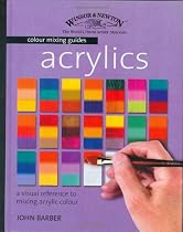 Acrylics (Winsor & Newton Colour Mixing Guides)