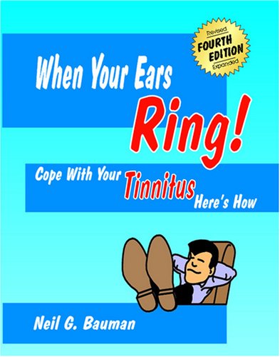 Books: When Your Ears Ring!. Cope With Your Tinnitus Here's How