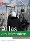 Atlas des Palestiniens : Un peuple en...