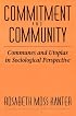 Commitment and Community: Communes and Utopias in Sociological Perspective