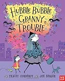 Hubble bubble, granny trouble