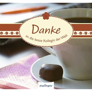 Danke an die beste Kollegin der Welt