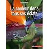 La couleur dans tous ses �clats