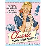 classic household hints over 500 old and new tips for a happier home