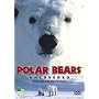 Polar Bears [DVD]