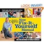 New Fix-It-Yourself Manual: How to Repair, Clean, and Maintain Anything and Everything In and Around Your Home