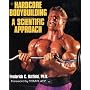 Hardcore Bodybuilding: A Scientific Approach