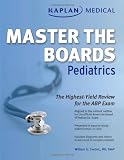 Kaplan Medical Master the Boards: Pediatrics