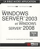 Windows Server 2003 et Windows Server 2008 : Tome 2