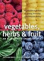Vegetables, Herbs and Fruit: An Illustrated Encyclopedia
