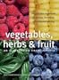 Vegetables, Herbs and Fruit: An Illustrated Encyclopedia