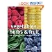 Vegetables, Herbs and Fruit: An Illustrated Encyclopedia