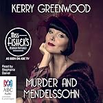 Murder and Mendelssohn: A Phryne Fisher Mystery | Kerry Greenwood