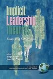 Implicit Leadership Theories: Essays and Explorations (Leadership Horizons Series)