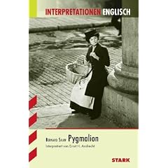 Interpretationshilfe Englisch; BERNHARD SHAW: Pygmalion.