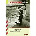 Interpretationshilfe Englisch; BERNHARD SHAW: Pygmalion.