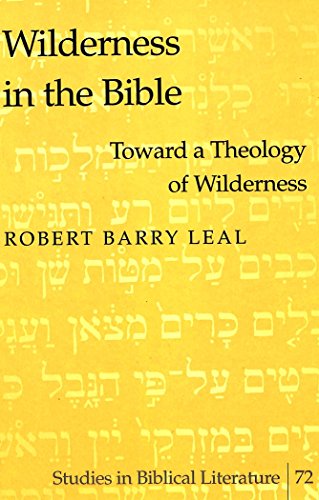 Wilderness in the Bible: Toward a Theology of Wilderness (Studies in Biblical Literature)