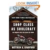 Shop Class as Soulcraft: An Inquiry into the Value of Work